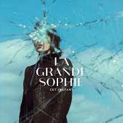 The lyrics CET INSTANT of LA GRANDE SOPHIE is also present in the album Cet instant (2019)