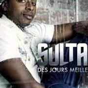 The lyrics CHAPKA of SULTAN is also present in the album Des jours meilleurs (2012)