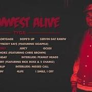 The lyrics DOPE'D UP of TYGA is also present in the album Rawwest alive (2016)