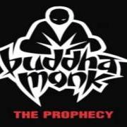 The lyrics EAST SIDE STORY of BUDDHA MONK is also present in the album The prophecy (1999)