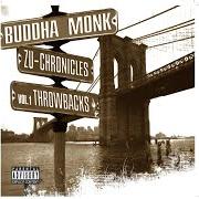 The lyrics NEW IMPROVED of BUDDHA MONK is also present in the album Zu-chronicles vol. 1: throwbacks (2005)