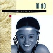 The lyrics J'AI JAMAIS DIT ÇA of MINO is also present in the album Assez super ! (1992)