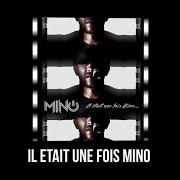 The lyrics PERSONNE N'EST INNOCENT of MINO is also present in the album Il etait un fois (2007)