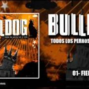 The lyrics 3RO "D of BULLDOG is also present in the album Todos los perros van al cielo (2004)