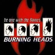 The lyrics MAKE BELIEVE of BURNING HEADS is also present in the album Be one with the flames (1998)