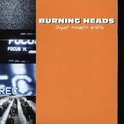 The lyrics BREAK ME DOWN of BURNING HEADS is also present in the album Super modern world (1996)