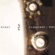 The lyrics NEFARIOUS of BURST is also present in the album Conquest : writhe (2000)