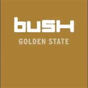 The lyrics LAND OF THE LIVING of BUSH is also present in the album Golden state (2001)