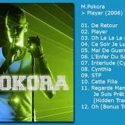 The lyrics CETTE FILLE of M. POKORA is also present in the album Player (2006)