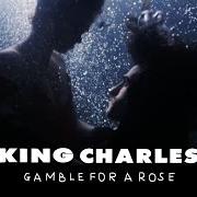 The lyrics LOOSE CHANGE FOR A BOATMAN of KING CHARLES is also present in the album Gamble for a rose (2016)