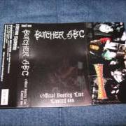The lyrics BOLT SLAUGHTER of BUTCHER ABC is also present in the album Butchered feast of being (mcd) (2006)