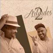 The lyrics PAGODE 2 ARLINDO'S of ARLINDO CRUZ is also present in the album 2 arlindos (2017)