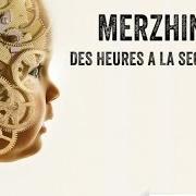 The lyrics LE PANTIN of MERZHIN is also present in the album Des heures a la seconde (2014)