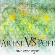 The lyrics GATEWAY of ARTIST VS POET is also present in the album Alive once again (2008)