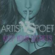 The lyrics HANG AROUND of ARTIST VS POET is also present in the album Keep your secrets (2013)