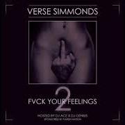 The lyrics HOW MANY DRINKS of VERSE SIMMONDS is also present in the album Fvck your feelings 2 (2013)