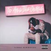 The lyrics AIN'T FOR EVERYBODY of VERSE SIMMONDS is also present in the album To all the girls (2016)