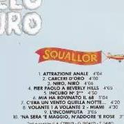 The lyrics C'ERA UN VENTO QUELLA NOTTE of SQUALLOR is also present in the album Cielo duro (1988)