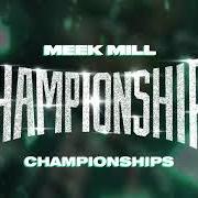 The lyrics STUCK IN MY WAYS of MEEK MILL is also present in the album Championships (2018)