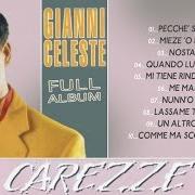 The lyrics UN ALTRO UOMO of GIANNI CELESTE is also present in the album Carezze (1994)