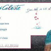 The lyrics TUORNE CCA of GIANNI CELESTE is also present in the album Dieci note in riva al mare (1991)