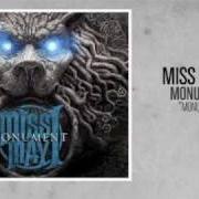 The lyrics MASSES OF A DYING BREED of MISS MAY I is also present in the album Monument (2010)