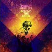 The lyrics OPEN YOUR EYES of PHILLIP PHILLIPS is also present in the album Behind the light (2014)
