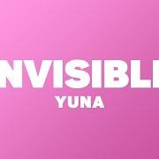 The lyrics INVISIBLE of YUNA is also present in the album Invisible (2021)
