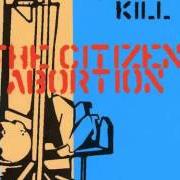The lyrics 50 GENIUSES of TOYS THAT KILL is also present in the album The citizen abortion (2001)