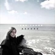 The lyrics JAMAICA of JUNE TABOR is also present in the album Ashore (2011)