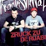 The lyrics OIDA CHÜÜÜ of TRACKSHITTAZ is also present in the album Zruck zu de ruabm (2012)