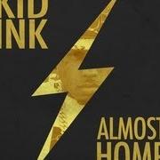 The lyrics SPACED OUT of KID INK is also present in the album Almost home (2013)