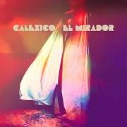 The lyrics THEN YOU MIGHT SEE of CALEXICO is also present in the album El mirador (2022)