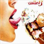 The lyrics INTEL-LÚ (AYALA) of CALLE 13 is also present in the album Calle 13 (2005)