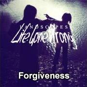 The lyrics FORGIVENESS of LANDSCAPES is also present in the album Life gone wrong (2012)