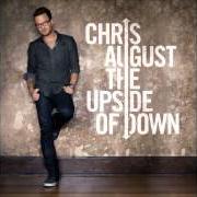 The lyrics RESTORE of CHRIS AUGUST is also present in the album The upside of down (2012)