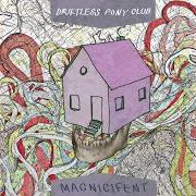 The lyrics CITY YOU KNOW of DRIFTLESS PONY CLUB is also present in the album Magnicifent (2012)