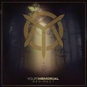 The lyrics TRANSFIGURATION of YOUR MEMORIAL is also present in the album Redirect (2012)