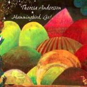 The lyrics JAPANESE ART of THERESA ANDERSSON is also present in the album Hummingbird, go! (2008)