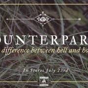 The lyrics SLAVE of COUNTERPARTS is also present in the album The difference between hell and home (2013)