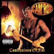 The lyrics ROCKIN' & ROLLIN' of CAM'RON is also present in the album Confessions of fire (1998)