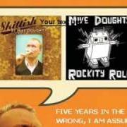 The lyrics RISING SIGN of MIKE DOUGHTY is also present in the album Skittish / rockity roll (2004)