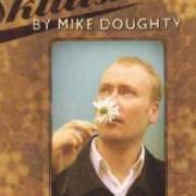 The lyrics RISING SIGN of MIKE DOUGHTY is also present in the album Skittish (2000)