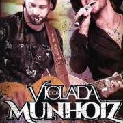 The lyrics O QUE VOCÊ ACHA DA GENTE VOLTAR of MUNHOZ & MARIANO is also present in the album Violada dos munhoiz (2017)