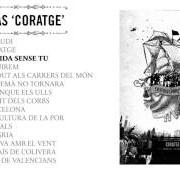 The lyrics LA VIDA SENSE TU of OBRINT PAS is also present in the album Coratge (2011)