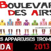 The lyrics TOUT LE MONDE S'EN FOUT of BOULEVARD DES AIRS is also present in the album Les appareuses trompences (2013)