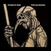 The lyrics GIANT'S DESPAIR of STRAND OF OAKS is also present in the album Pope killdragon (2010)