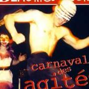 The lyrics FILS DE... of BÉRURIER NOIR is also present in the album Carnaval des agités (1995)
