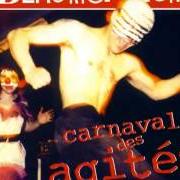 The lyrics COMMANDO PERNO of BÉRURIER NOIR is also present in the album Carnaval des agités (1995)