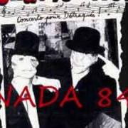 The lyrics NADA of BÉRURIER NOIR is also present in the album Nada 84 (1983)